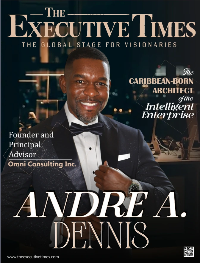 Andre A. Dennis – ( The Caribbean-Born Architect of the Intelligent Enterprise)